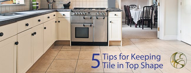 5 Tips for Keeping Tile in Top Shape