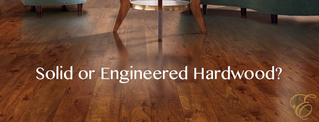 Solid or Engineered Hardwood?
