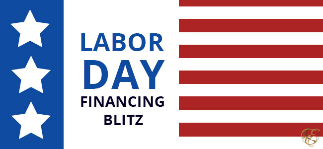 Labor Day Financing Blitz