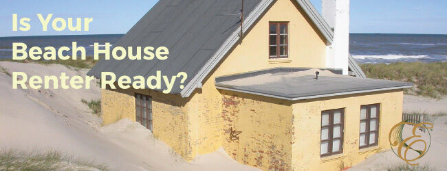 Is Your Beach House Renter Ready?