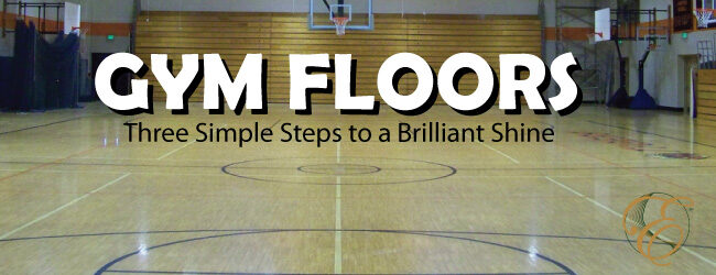 Gym Floors: 3 Simple Steps to a Brilliant Shine