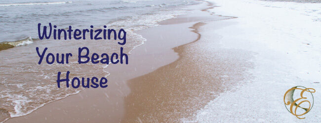 Winterizing Your Beach House
